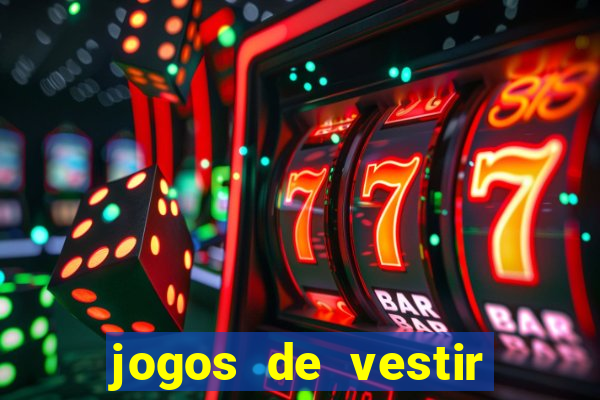 jogos de vestir click jogos